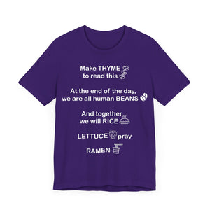 Make Thyme To Read, We are all Human Beans, Together We Will Rice, Lettuce Pray, Ramen Unisex Jersey Short Sleeve Tee