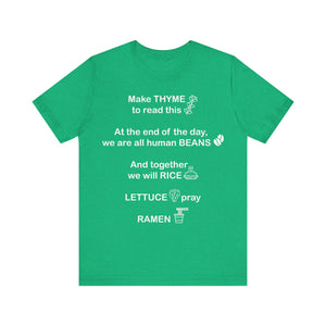 Make Thyme To Read, We are all Human Beans, Together We Will Rice, Lettuce Pray, Ramen Unisex Jersey Short Sleeve Tee