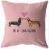 Dachshund - We BeLong Together Pillow