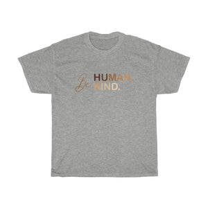 Be Human Be Kind Unisex Heavy Cotton Tee Kindness Matters T-Shirt, Humanity Shirt, Humankind Shirt