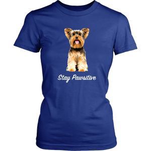 Yorkshire Terrier - Stay Pawsitive Women T-Shirt