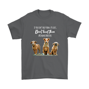 If You Can't Help Them, Don't Hurt Them. Kindness Matters - Unisex Longsleeved T-shirt