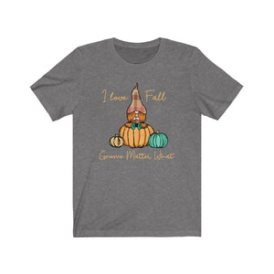 I Love Fall Gnome Matter What #4, Fall Shirt, Autumn Shirt, Fall Tee, Popular Shirt, Gnome Shirt