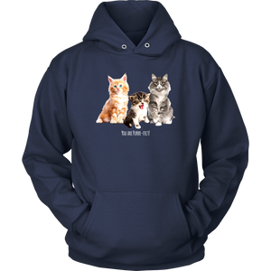 You are Purrr-Fect! Unisex Hoodie