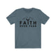 Gotta Have Faith Over Fear Unisex Tee, Christian Shirts, Faith Shirt, Religious, Motivational Shirt