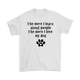 The More I Learn About People The More I Love My Dog Unisex T-Shirt