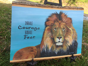 Inhale Courage Exhale Fear - Handpainted Acrylic Painting