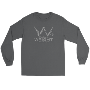 It is Always The Wright Time To Do Wright - Unisex Long Sleeve Shirt