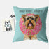 Custom DONUT WORRY, BE HAPPY Pillow
