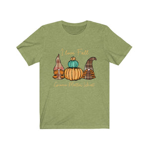 I Love Fall Gnome Matter What #2, Fall Shirt, Autumn Shirt, Fall Tee, Popular Shirt, Gnome Shirt