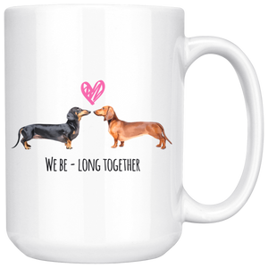 Dachshund We Be-Long Together Mug, Doxie Mug, Doxie Lover Mug, Dachshund Lover Mug