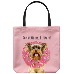 Yorkshire Terrier - DONUT WORRY, BE HAPPY Tote Bag