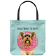 Yorkshire Terrier - DONUT WORRY, BE HAPPY Tote Bag